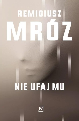 Nie ufaj mu pocket, Remigiusz Mróz
