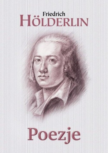 Poezje, Friedrich Holderlin