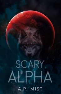 SCARY ALPHA, A.P. MIST