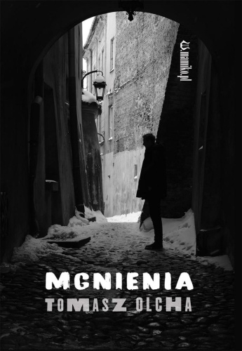Mgnienia, Tomasz Olcha