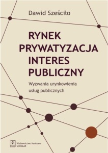 RYNEK. PRYWATYZACJA. INTERES PUBLICZNY