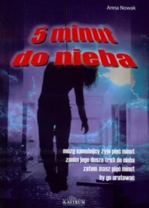 PIĘĆ MINUT DO NIEBA, ANNA NOWAK