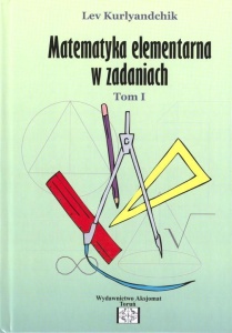 MATEMATYKA ELEMENTARNA W ZADANIACH T.1