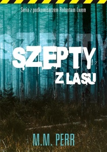 SZEPTY Z LASU, M.M. PERR