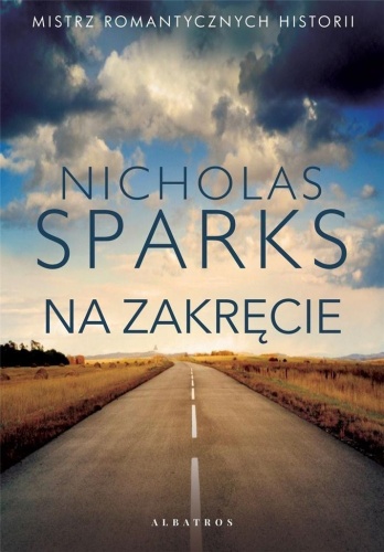 Na zakręcie, Nicholas Sparks