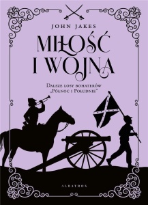 MIŁOŚĆ I WOJNA, JOHN JAKES