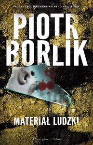 MATERIAŁ LUDZKI, PIOTR BORLIK