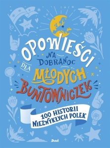 OPOWIEŚCI NA DOBRANOC DLA MŁODYCH BUNTOWNICZEK