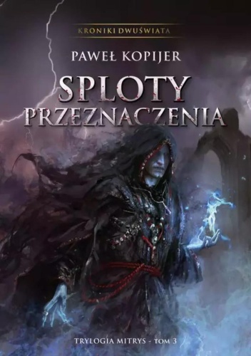 Trylogia Mitrys T.3 Sploty przeznaczenia