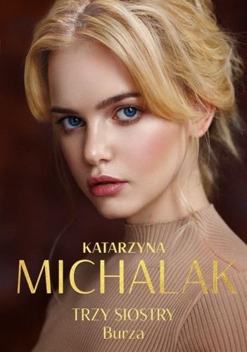 Trzy siostry. Burza, Katarzyna Michalak