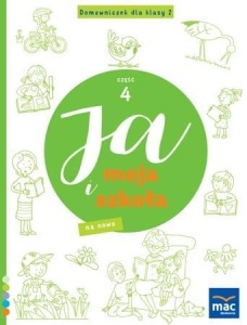 JA I MOJA SZKOŁA NA NOWO. DOMOWNICZEK SP 2 CZ.4