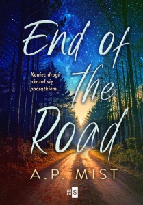 END OF THE ROAD, A.P. MIST