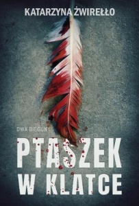 DWA BIEGUNY T.2 PTASZEK W KLATCE