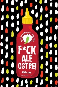 F*CK, ALE OSTRE!. 60 PIEKIELNYCH PRZEPISÓW Z CAŁEG
