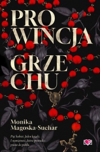 PROWINCJA GRZECHU, MONIKA MAGOSKA-SUCHAR