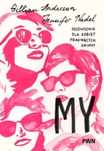 MY. PRZEWODNIK DLA KOBIET PRAGNĄCYCH ZMIANY