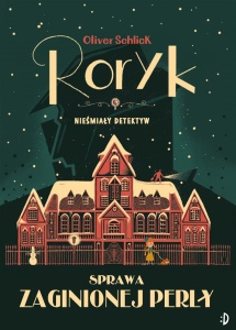 RORYK. NIEŚMIAŁY DETEKTYW T.1 SPRAWA ZAGINIONEJ..