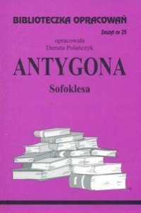 BIBLIOTECZKA OPRACOWAŃ NR 025 ANTYGONA