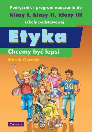 Etyka. Chcemy być lepsi, Marek Gorczyk