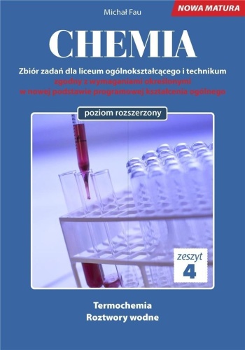 Chemia. Zbiór zadań LO Zeszyt 4 ZR, Michał Fau