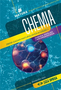 MATURA 2024/2025 CHEMIA ZB. ZADAŃ MATURALNYCH CZ.1