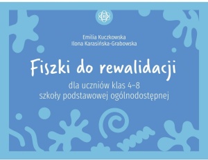 FISZKI DO REWALIDACJI DLA UCZNIÓW KLAS 4-8 SP