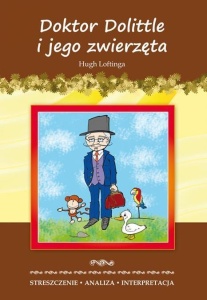 STRESZCZENIA - DOKTOR DOLITTLE I JEGO ZWIERZĘTA