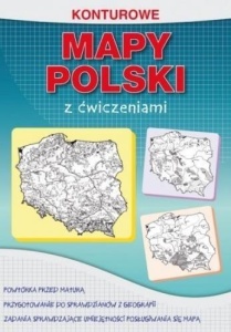 KONTUROWE MAPY POLSKI Z ĆWICZENIAMI W.2018