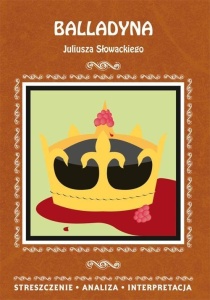 BALLADYNA JULIUSZA SŁOWACKIEGO, DANUTA ANUSIAK