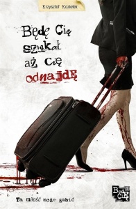 BĘDĘ CIĘ SZUKAŁ, AŻ CIĘ ODNAJDĘ