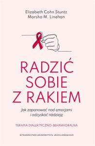 RADZIĆ SOBIE Z RAKIEM. JAK ZAPANOWAĆ NAD EMOCJAMI