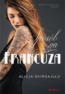 SPOSÓB NA FRANCUZA, ALICJA SKIRGAJŁŁO