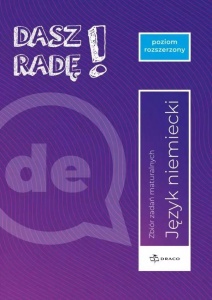 DASZ RADĘ! JĘZYK NIEMIECKI ZBIÓR ZADAŃ MATURALNYCH
