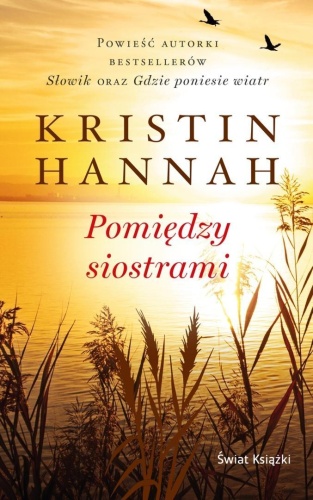 Pomiędzy siostrami pocket, Kristin Hannah