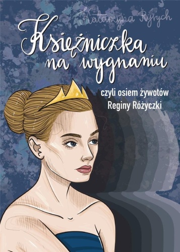 Księżniczka na wygnaniu, Katarzyna Ryrych