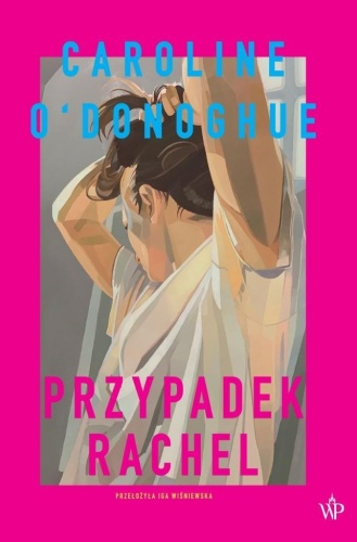 Przypadek Rachel, Caroline O'Donoghue