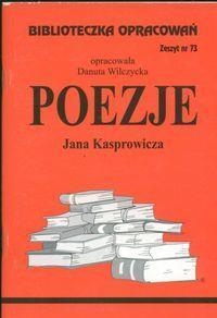 BIBLIOTECZKA OPRACOWAŃ NR 073 POEZJE J.KASPROWICZA
