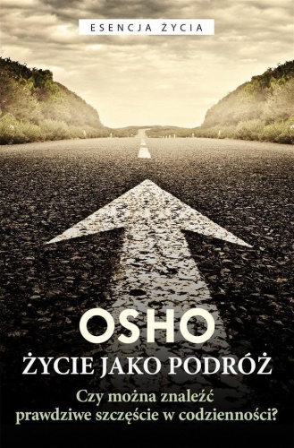 Życie jako podróż w.2, Osho, Bogusława Jurkevich