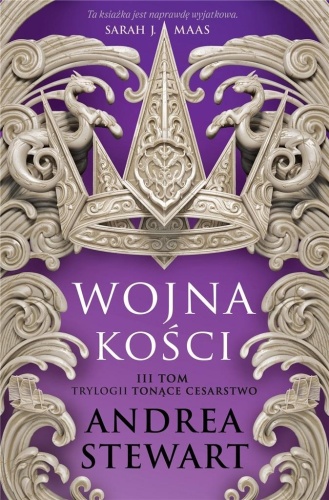 Tonące Cesarstwo T.3 Wojna kości, Andrea Stewart