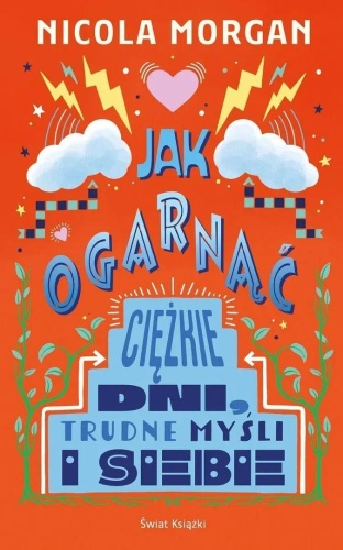 Jak ogarnąć ciężkie dni, trudne myśli i siebie