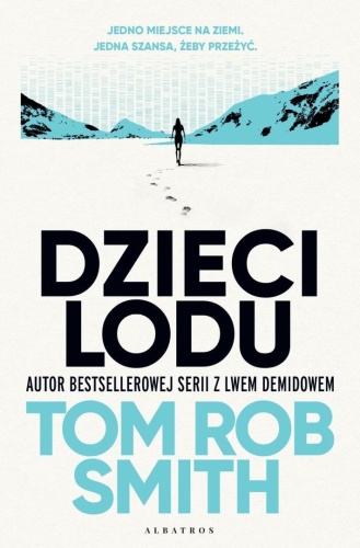 Dzieci lodu, Tom Rob Smith