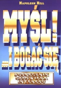 MYŚL I BOGAĆ SIĘ. PODRĘCZNIK CZŁOWIEKA...W.2012