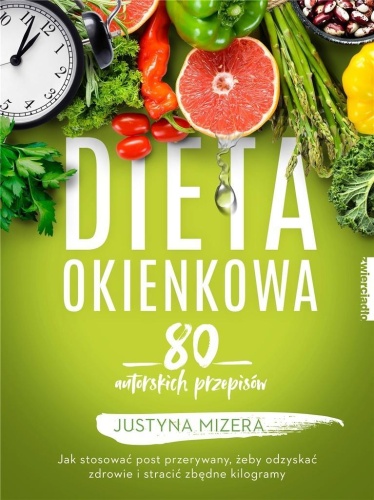 Dieta okienkowa, Justyna Mizera
