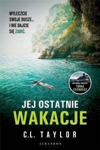 JEJ OSTATNIE WAKACJE, C.L. TAYLOR