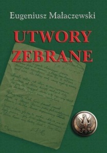 UTWORY ZEBRANE, EUGENIUSZ MAŁACZEWSKI