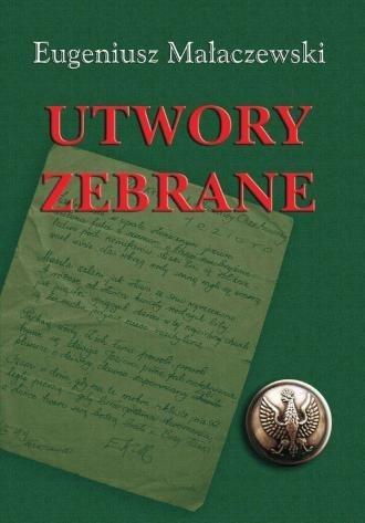 Utwory zebrane, Eugeniusz Małaczewski