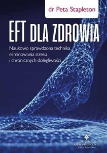 EFT DLA ZDROWIA. SPRAWDZONA NAUKOWO TECHNIKA..