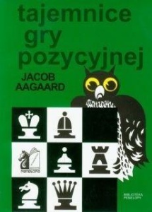 TAJEMNICE GRY POZYCYJNEJ, JACOB AAGAARD