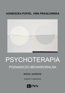 PSYCHOTERAPIA POZNAWCZO-BEHAWIORALNA. WYDANIE II