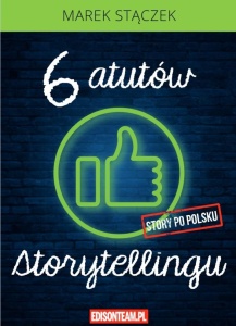 SZEŚĆ ATUTÓW STORYTELLINGU W.4 POPRAWIONE